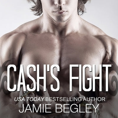 Cash's Fight by Begley, Jamie