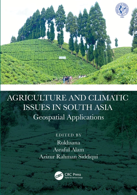 Agriculture and Climatic Issues in South Asia: Geospatial Applications by Sarkar, Rukhsana
