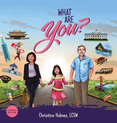 What Are You? by Holmes, Christine