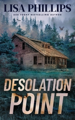 Desolation Point by Phillips, Lisa