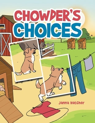 Chowder's Choices by Hatcher, Janna