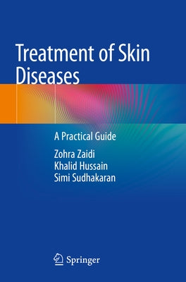 Treatment of Skin Diseases: A Practical Guide by Zaidi, Zohra