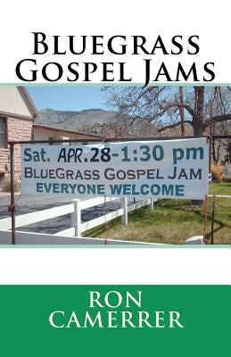 Bluegrass Gospel Jams by Camerrer, Ron
