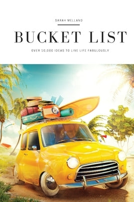 My Ultimate Bucket List by Melland, Sarah