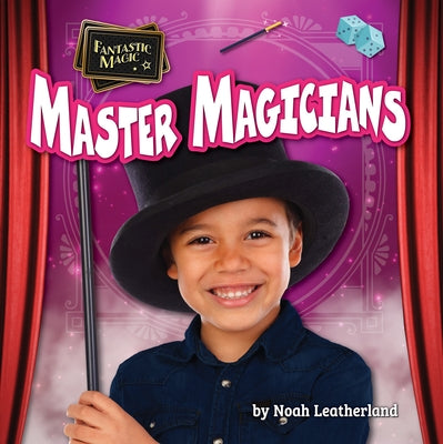 Master Magicians by Leatherland, Noah
