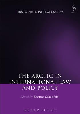 The Arctic in International Law and Policy by Schonfeldt, Kristina