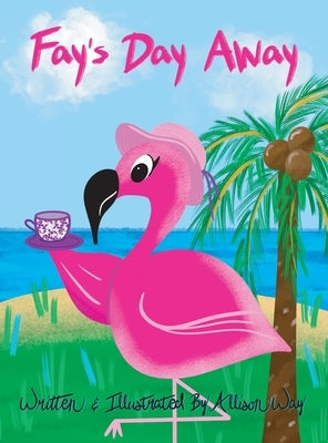 Fay's Day Away by Way, Allison