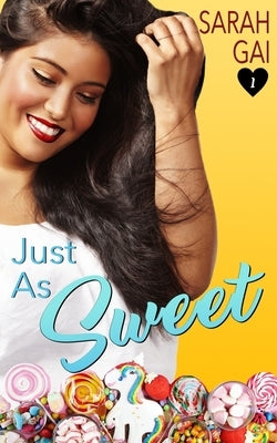 Just As Sweet: Sweet Curvy Romance by Gai, Sarah