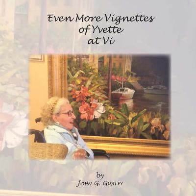 Even More Vignettes of Yvette at Vi by Gurley, John G.
