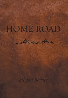Home Road by Horner, Allyson