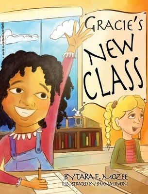 Gracie's New Class by Mozee, Tara F.
