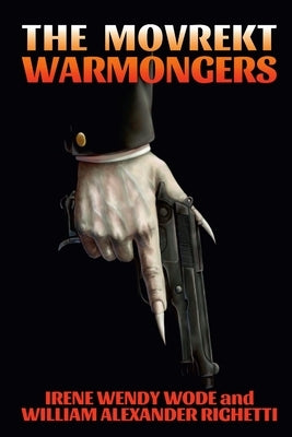 The Movrekt Warmongers by Wode, Irene Wendy