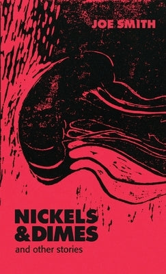 Nickels & Dimes and other stories by Smith, Joe