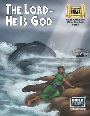 The Lord-He Is God (8-1/2 x 11): Old Testament Volume 25: Kings, Chronicles, Minor Prophets by Hershey, Katherine E.