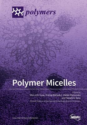 Polymer Micelles by Yusa, Shin-Ichi