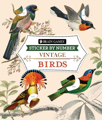 Brain Games - Sticker by Number - Vintage: Birds by Publications International Ltd