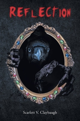 Reflection by Claybaugh, Scarlett V.