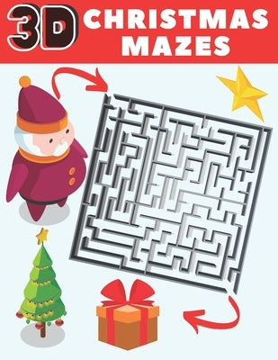 3D Christmas Mazes: Fun Winter Maze Activity Book for Kids, Prescholers and Toddlers - Xmas Gift with Santa Claus, Snowman, Star, Reindeer by Press, Ho Ho