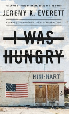I Was Hungry by Everett, Jeremy K.