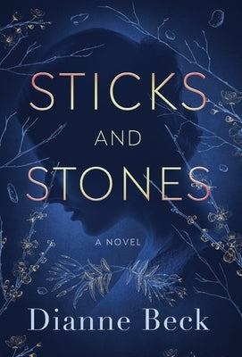 Sticks and Stones by Beck, Dianne