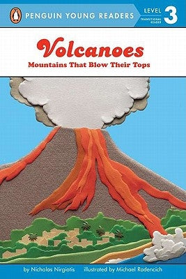 Volcanoes: Mountains That Blow Their Tops by Nirgiotis, Nicholas