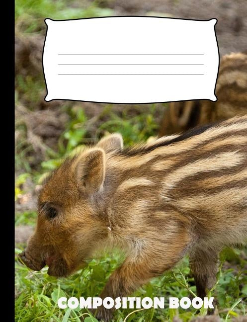 Composition Book: Hog Composition Notebook Wide Ruled by Publishing, Pinnacle Novelty