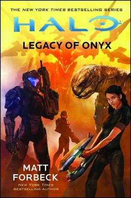 Halo: Legacy of Onyx by Forbeck, Matt