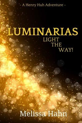 Luminarias Light the Way! by Hahn, Melissa