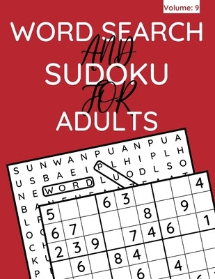 Word Search And Sudoku For Adults: 100+ Puzzles For Adults & Seniors (Volume: 9) by Books, Funafter