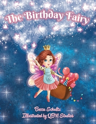 The Birthday Fairy by Schultz, Becca