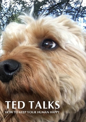Ted Talks: How To Keep Your Human Happy by Mead, Geoff