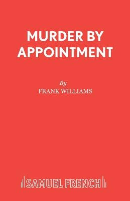 Murder by Appointment by Williams, Frank