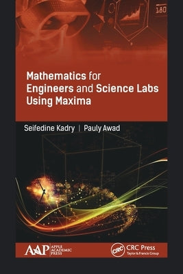 Mathematics for Engineers and Science Labs Using Maxima by Kadry, Seifedine