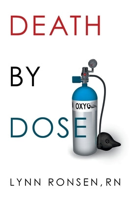 Death by Dose by Ronsen, Lynn