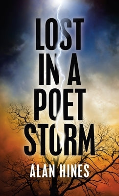 Lost in a Poet Storm by Hines, Alan