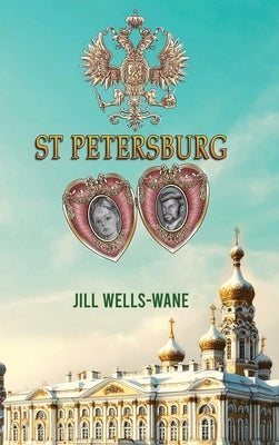 St Petersburg by Wells-Wane, Jill