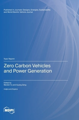 Zero Carbon Vehicles and Power Generation by Yu, Wenbin