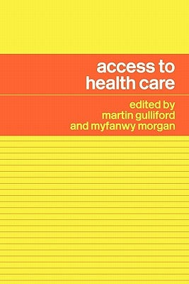 Access to Health Care by Gulliford, Martin