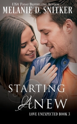 Starting Anew by Snitker, Melanie D.