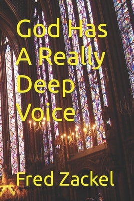 God Has A Really Deep Voice by Zackel, Fred
