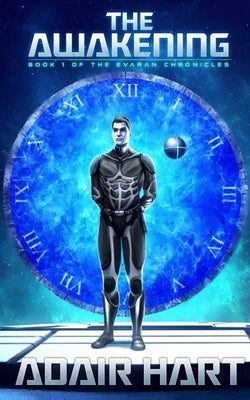 The Awakening: Book 1 of the Evaran Chronicles by Hart, Adair