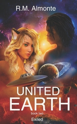 United Earth 2: Exiled by Almonte, Ramon Manuel