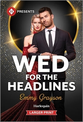 Wed for the Headlines by Grayson, Emmy