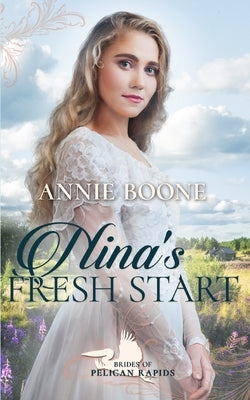 Nina's Fresh Start by Boone, Annie