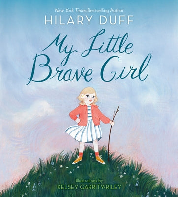 My Little Brave Girl by Duff, Hilary