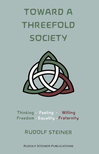 Toward a Threefold Society: Basic Issues of the Social Question by Smith, Frank Thomas