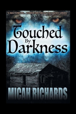 Touched by Darkness by Richards, Micah