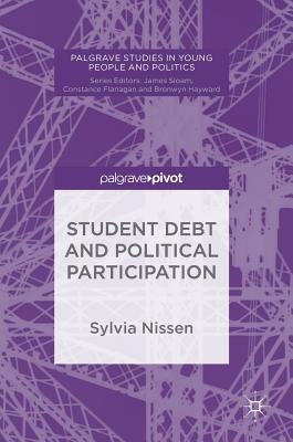 Student Debt and Political Participation by Nissen, Sylvia