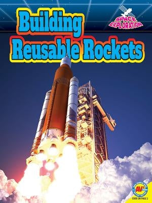 Building Reusable Rockets by Vogt, Gregory L.