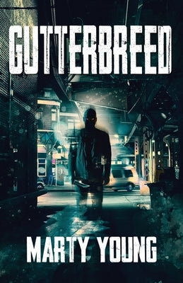 Gutterbreed by Young, Marty